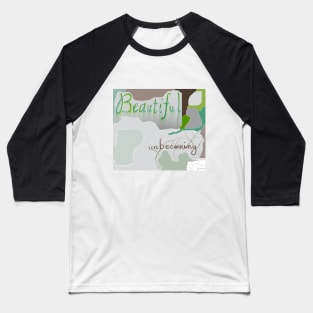 Beautiful Unbecoming Baseball T-Shirt